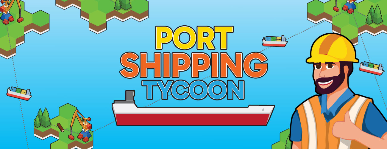 Port Shipping Tycoon HTML5 Game